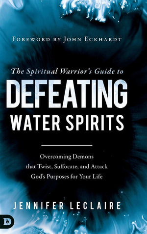 The Spiritual Warrior's Guide to Defeating Water Spirits,Used