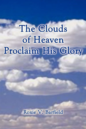 The Clouds of Heaven Proclaim His Glory,Used
