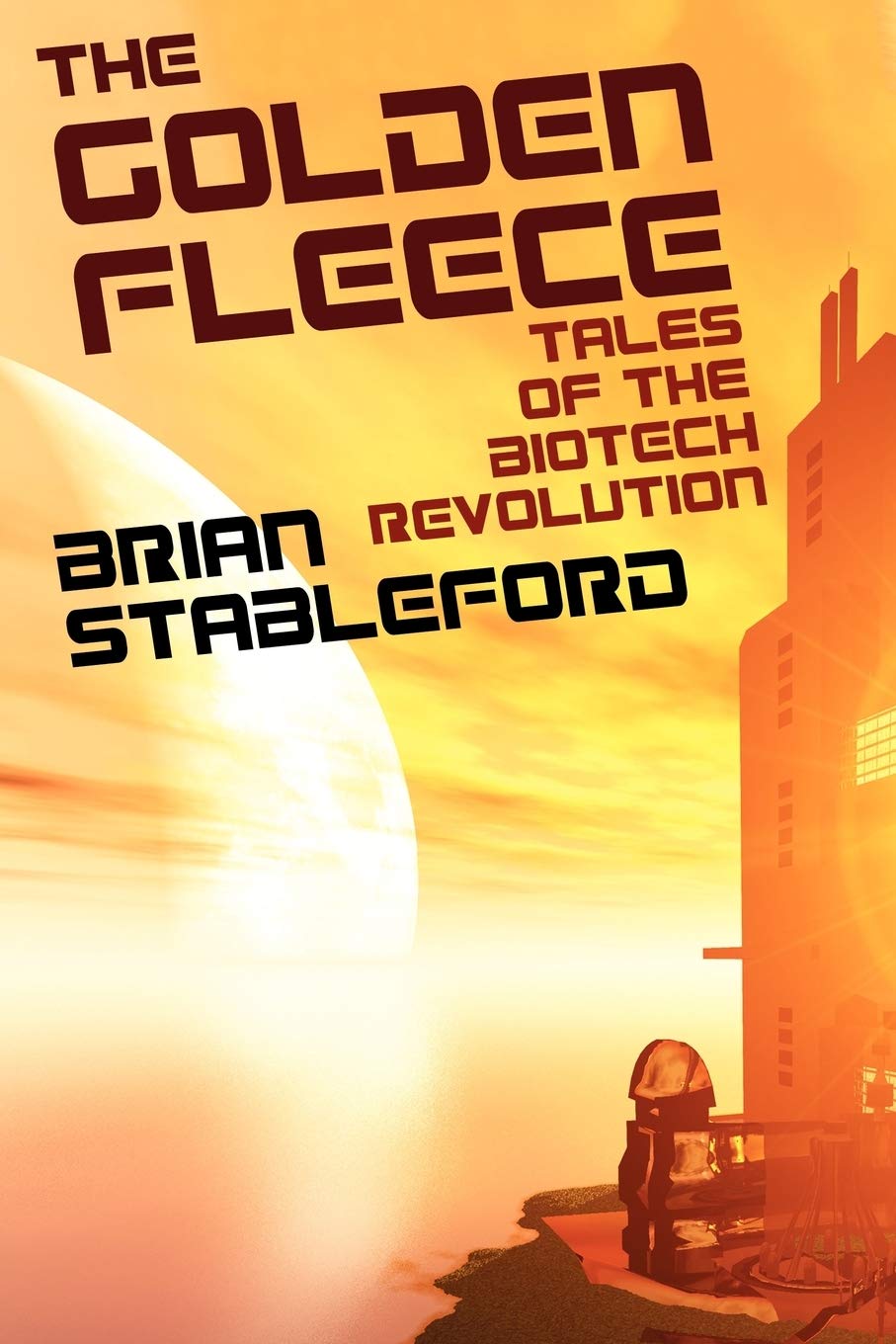 The Golden Fleece And Other Tales Of The Biotech Revolution,Used