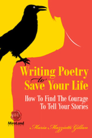 Writing Poetry To Save Your Life: How To Find The Courage To Tell Your Stories (Personal Development),Used