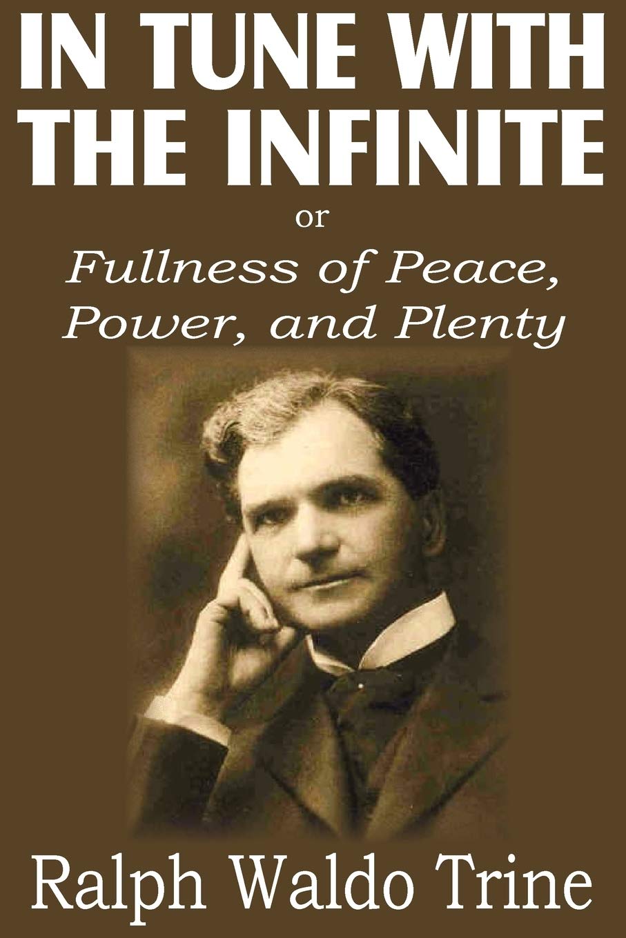 In Tune With The Infinite Or Fullness Of Peace, Power, And Plenty,Used