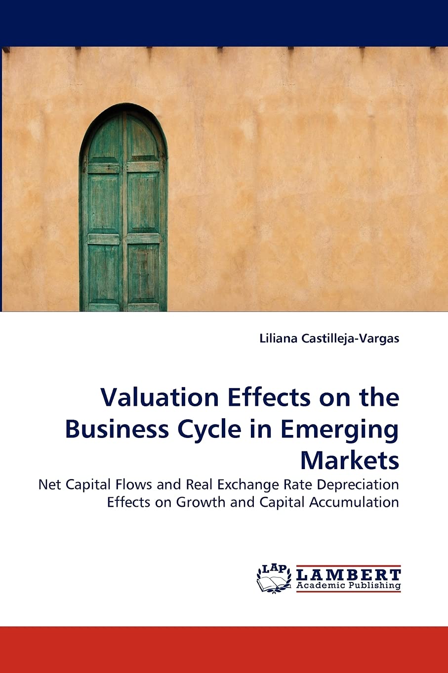 Valuation Effects on the Business Cycle in Emerging Markets: Net Capital Flows and Real Exchange Rate Depreciation Effects on Gr,Used