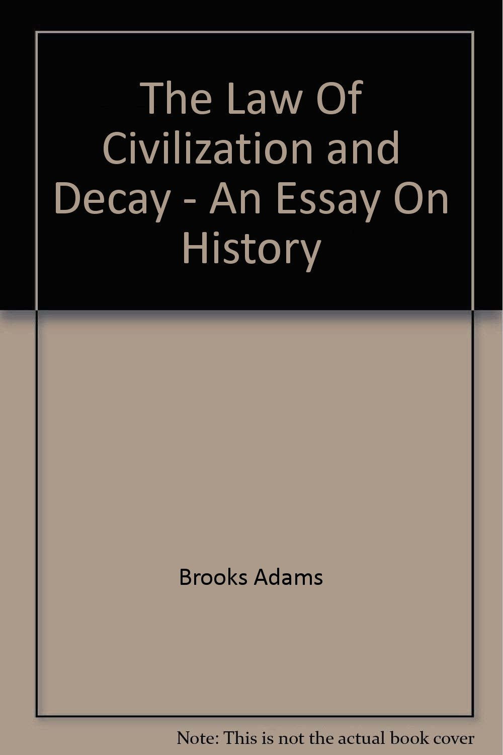 The Law Of Civilization And Decay: An Essay On History-new