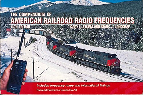 The Compendium of American Railroad Radio Frequencies (Railroad Reference),Used