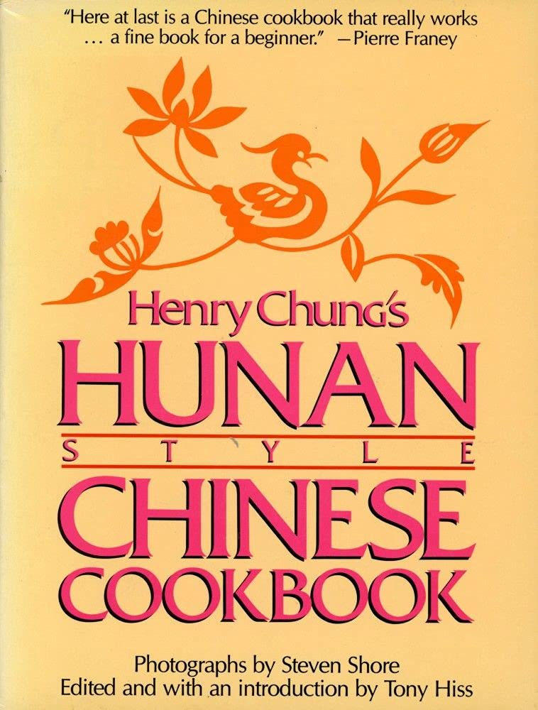 Henry Chung's Hunan Style Chinese Cookbook,New