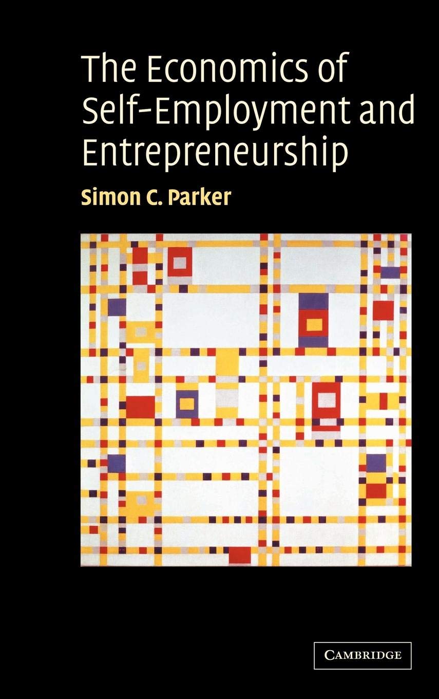 The Economics of SelfEmployment and Entrepreneurship,Used