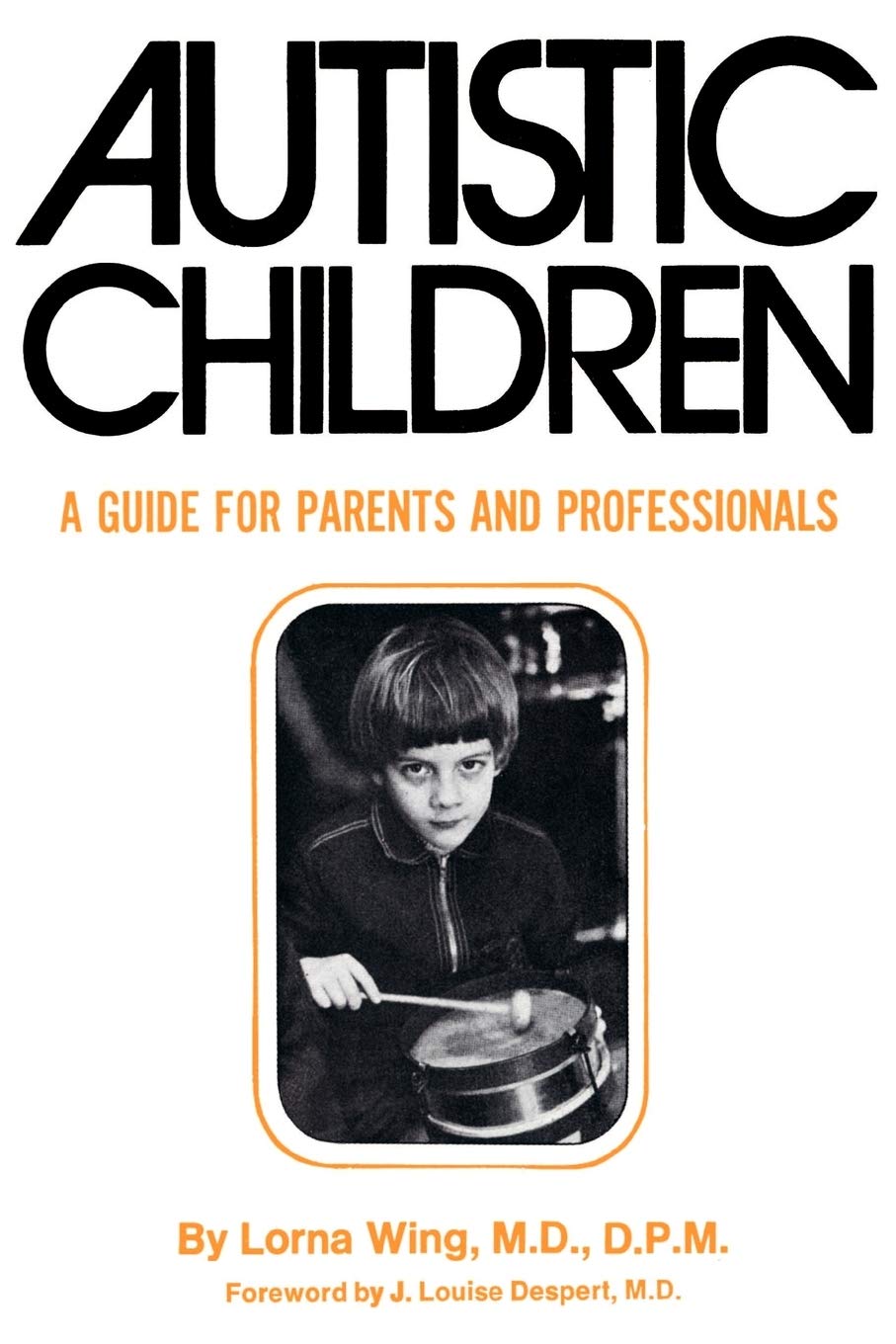 Autistic Children: A Guide For Parents,Used