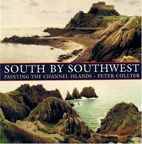 South by Southwest (Illustrating the Channel Islands in Watercolour),Used