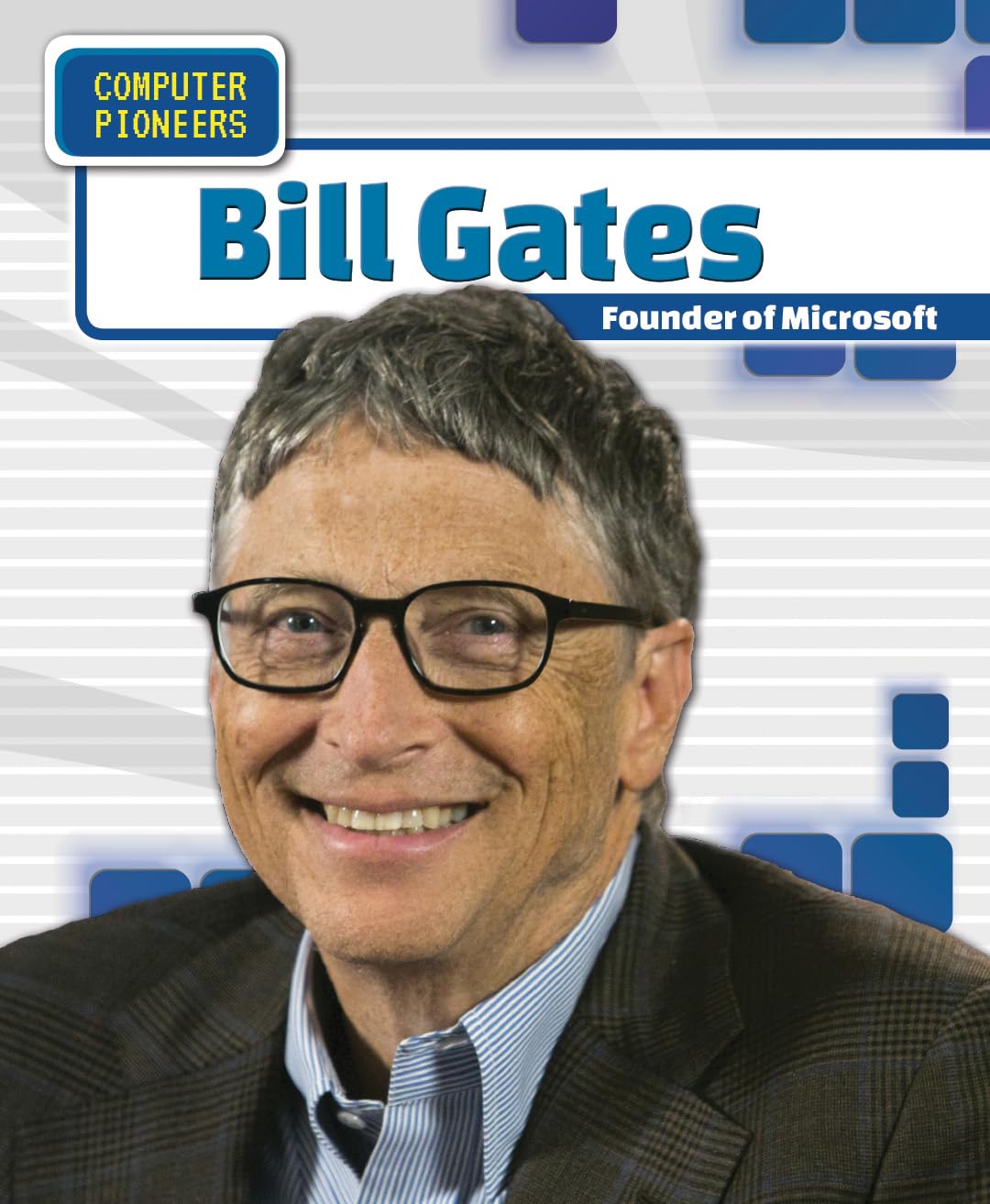 Bill Gates: Founder of Microsoft (Computer Pioneers),Used