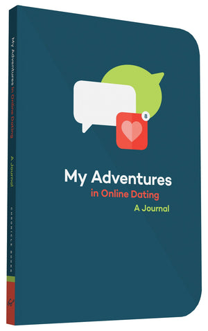 My Adventures In Online Dating: A Journal
