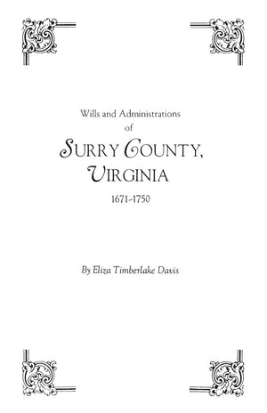 Wills and Administrations of Surry County, Virginia, 16711750,Used