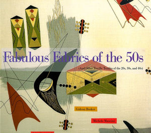 Fabulous Fabrics of the 50s (And Other Terrific Textiles of the 20S, 30S, and 40s),Used