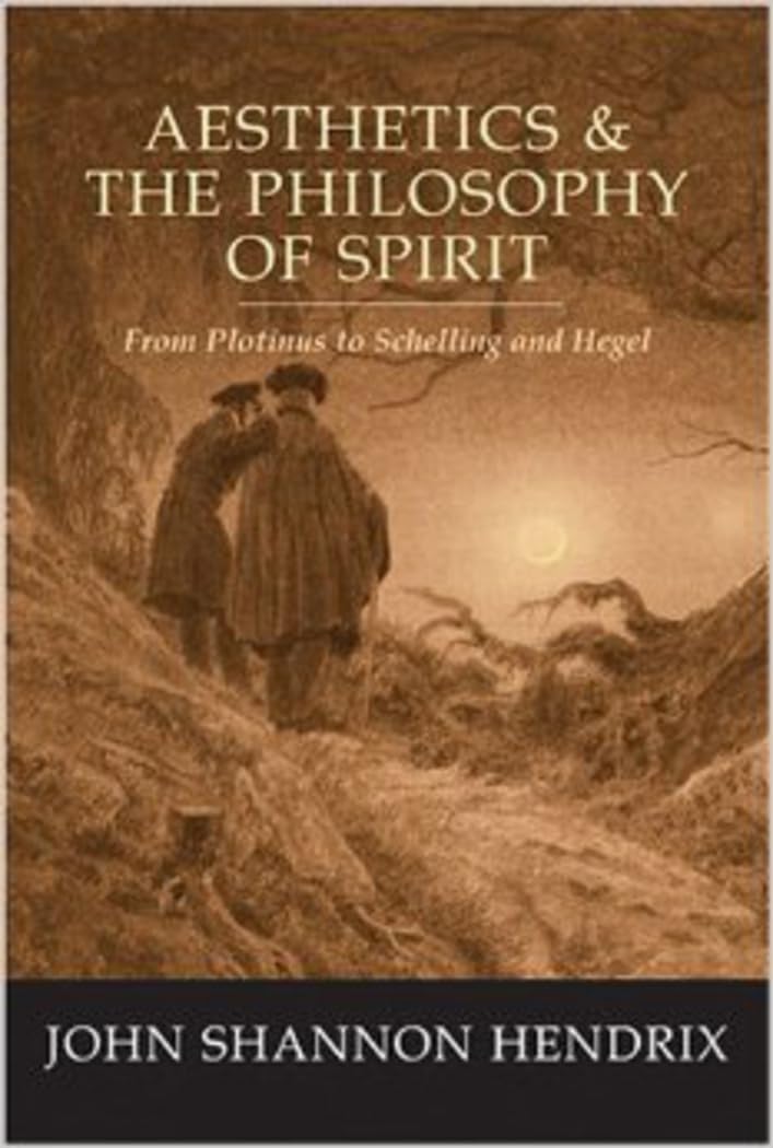 Aesthetics & The Philosophy Of Spirit: From Plotinus To Schelling And Hegel,Used