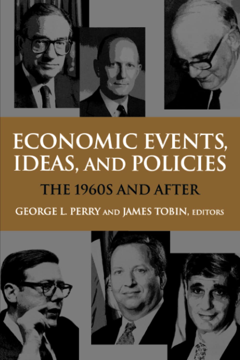 Economic Events, Ideas, and Policies: The 1960s and After,Used