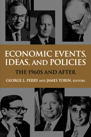 Economic Events, Ideas, and Policies: The 1960s and After,Used