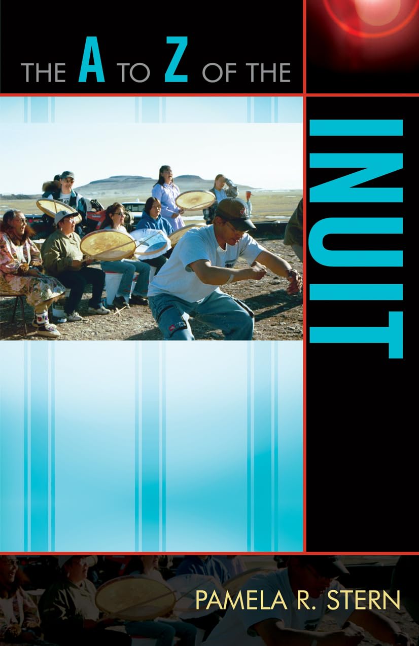 The A To Z Of The Inuit (Volume 39) (The A To Z Guide Series, 39),Used