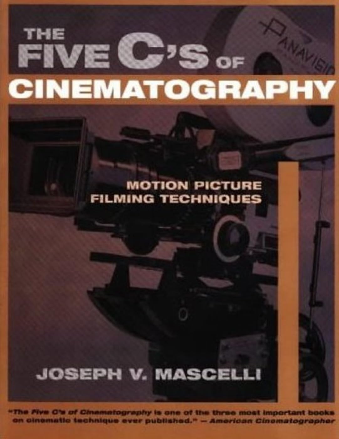 Five C's of Cinematography: Motion Picture Filming Techniques,Used