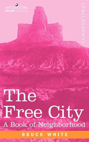 The Free City: A Book of Neighborhood,Used