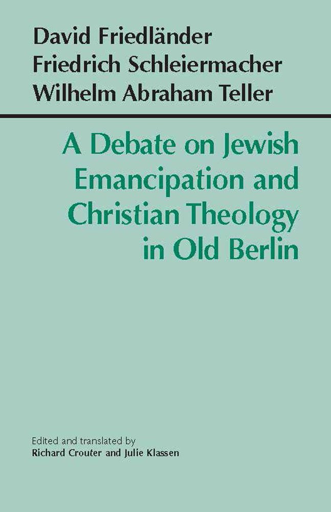 A Debate On Jewish Emancipation And Christian Theology In Old Berlin (Hackett Classics),Used
