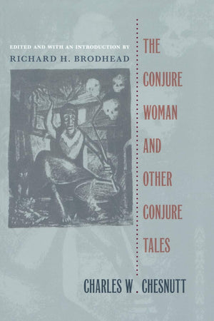 The Conjure Woman and Other Conjure Tales,Used