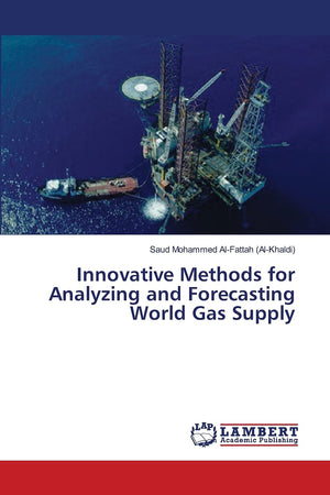 Innovative Methods for Analyzing and Forecasting World Gas Supply,Used