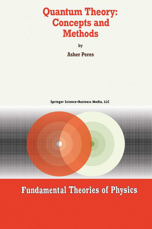 Quantum Theory: Concepts and Methods (Fundamental Theories of Physics (57)),New