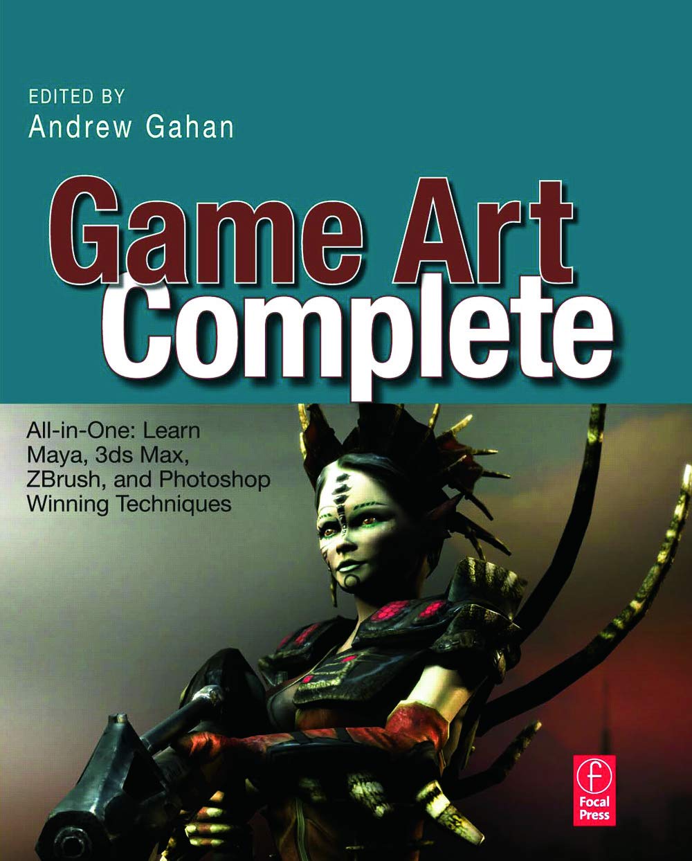 Game Art Complete: AllinOne: Learn Maya, 3ds Max, ZBrush, and Photoshop Winning Techniques,Used