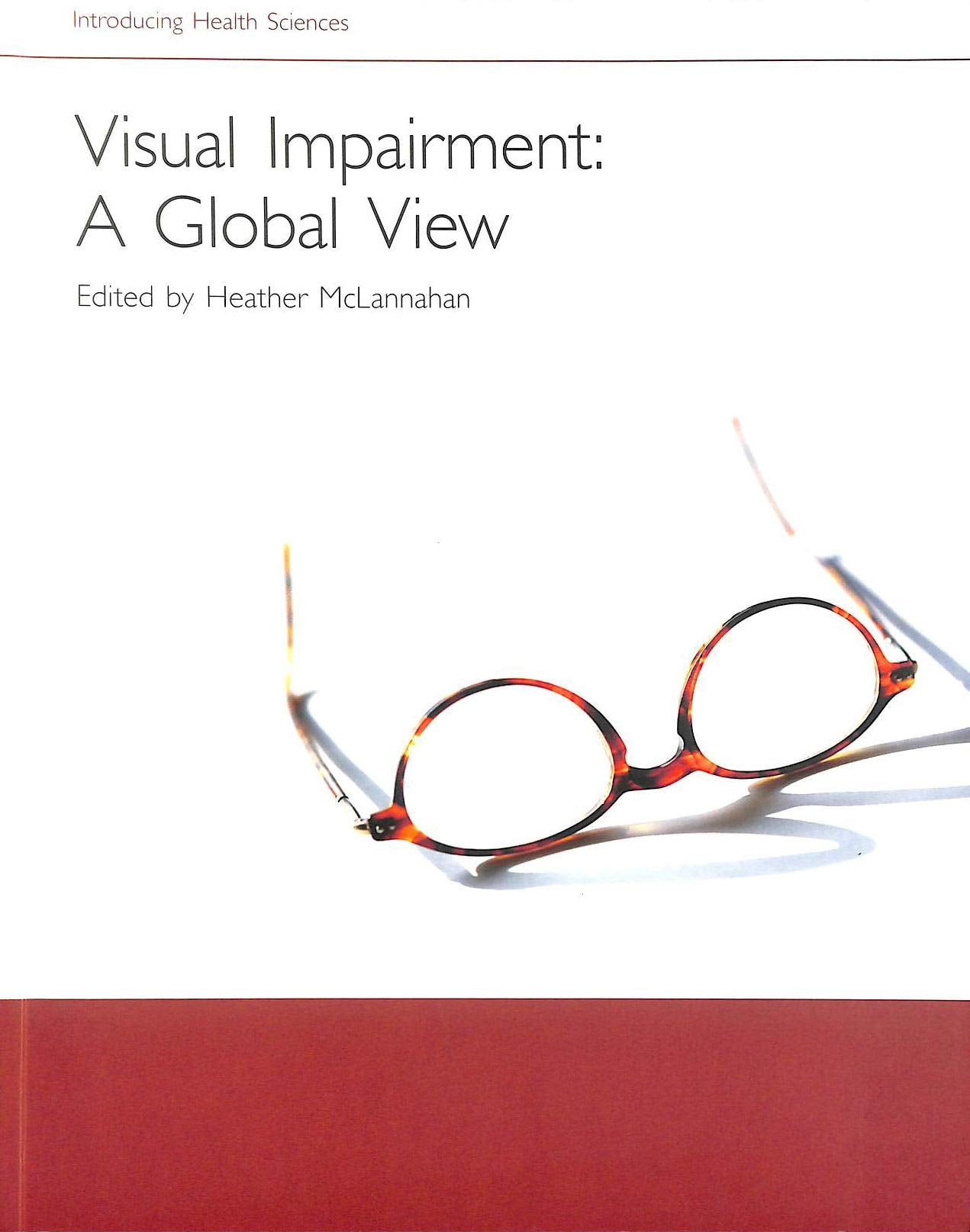 Visual ImpairmentA Global View (Introducing Health Science),Used