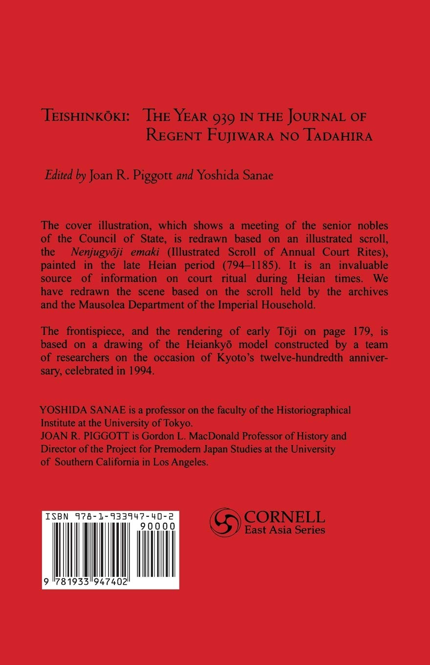 Teishinkoki: What Did a Heian Regent Do?  The Year 939 in the Journal of Regent Fujiwara no Tadahira (Cornell East Asia Series),Used
