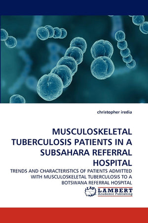 MUSCULOSKELETAL TUBERCULOSIS PATIENTS IN A SUBSAHARA REFERRAL HOSPITAL: TRENDS AND CHARACTERISTICS OF PATIENTS ADMITTED WITH MUS,Used