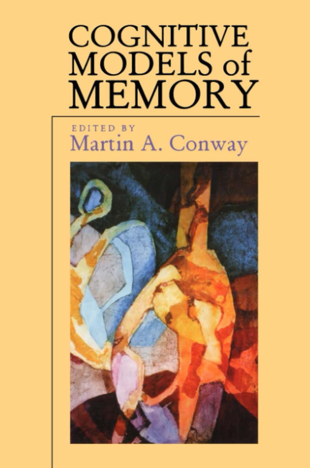 Cognitive Models of Memory (Studies in Cognition) (Studies in Cognition Series),Used