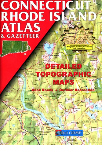 Connecticut Rhode Island Atlas & Gazetteer (Delorme Atlas & Gazetteer),Used