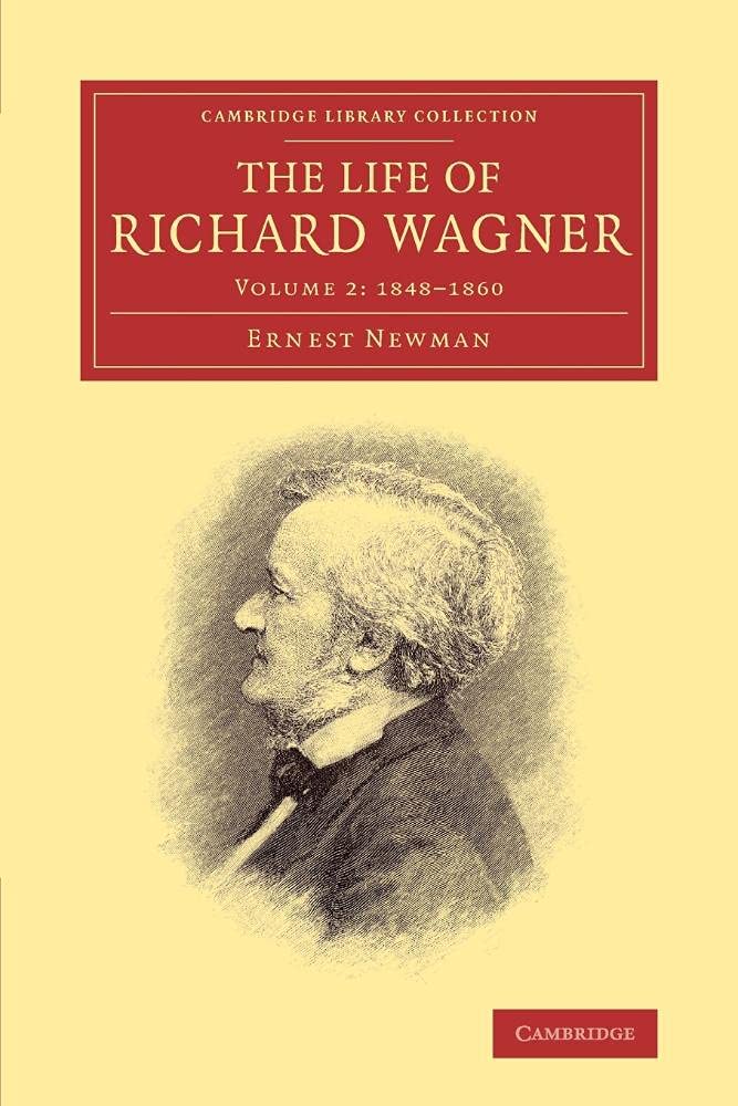 The Life of Richard Wagner (Cambridge Library Collection  Music) (Volume 2),Used