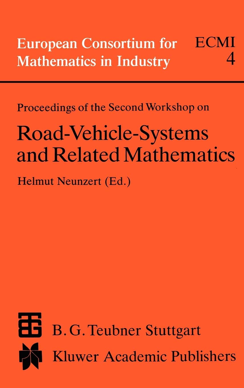 Proceedings of the Second Workshop on RoadVehicleSystems and Related Mathematics (European Consortium for Mathematics in Indus,Used