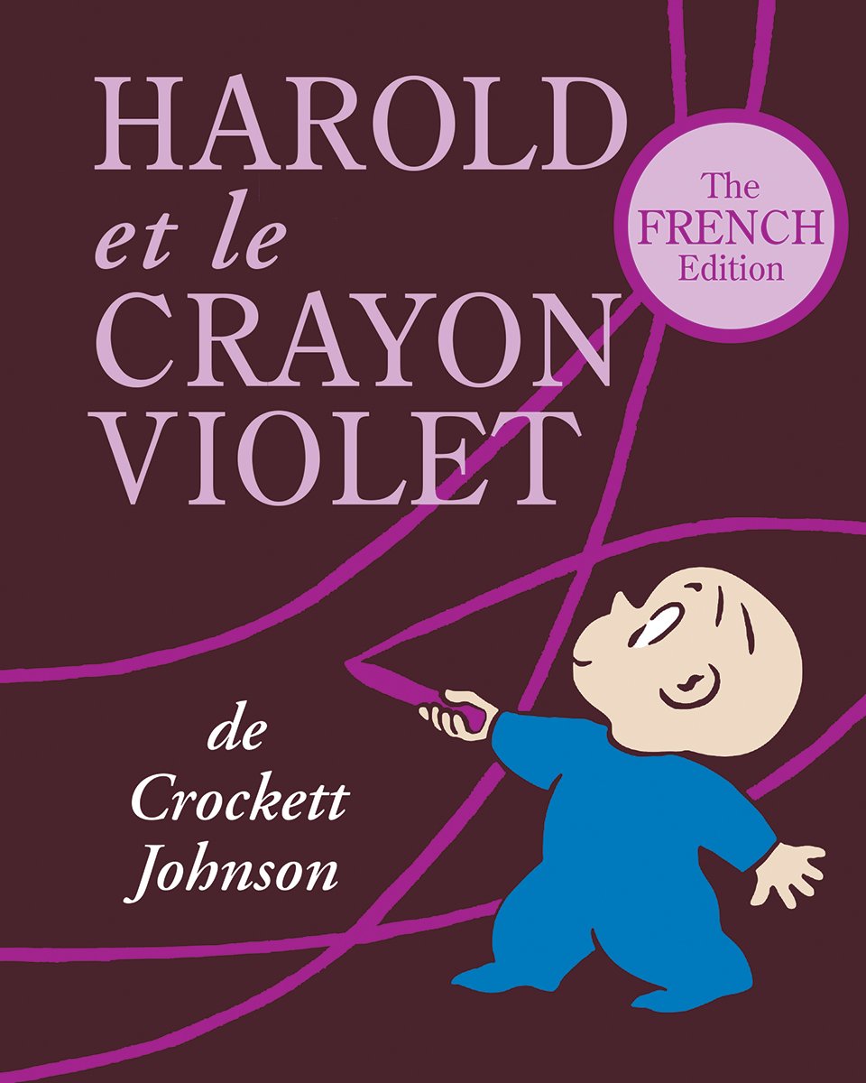 Harold et le Crayon Violet: The French Edition of Harold and the Purple Crayon,New