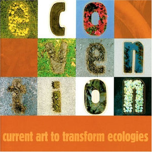 Ecovention, Current Art to Transform Ecologies,Used