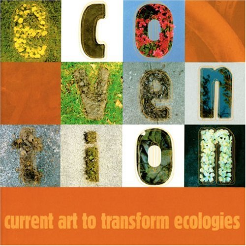 Ecovention, Current Art to Transform Ecologies,Used