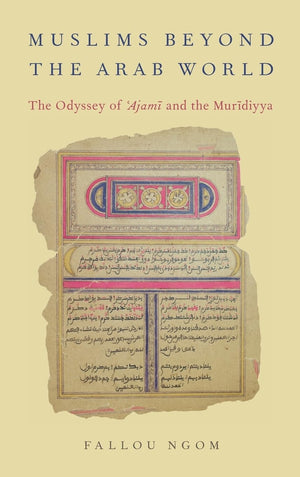 Muslims beyond the Arab World: The Odyssey of Ajami and the Muridiyya (AAR Religion, Culture, and History),Used