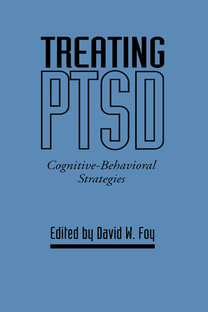 Treating PTSD: CognitiveBehavioral Strategies,Used