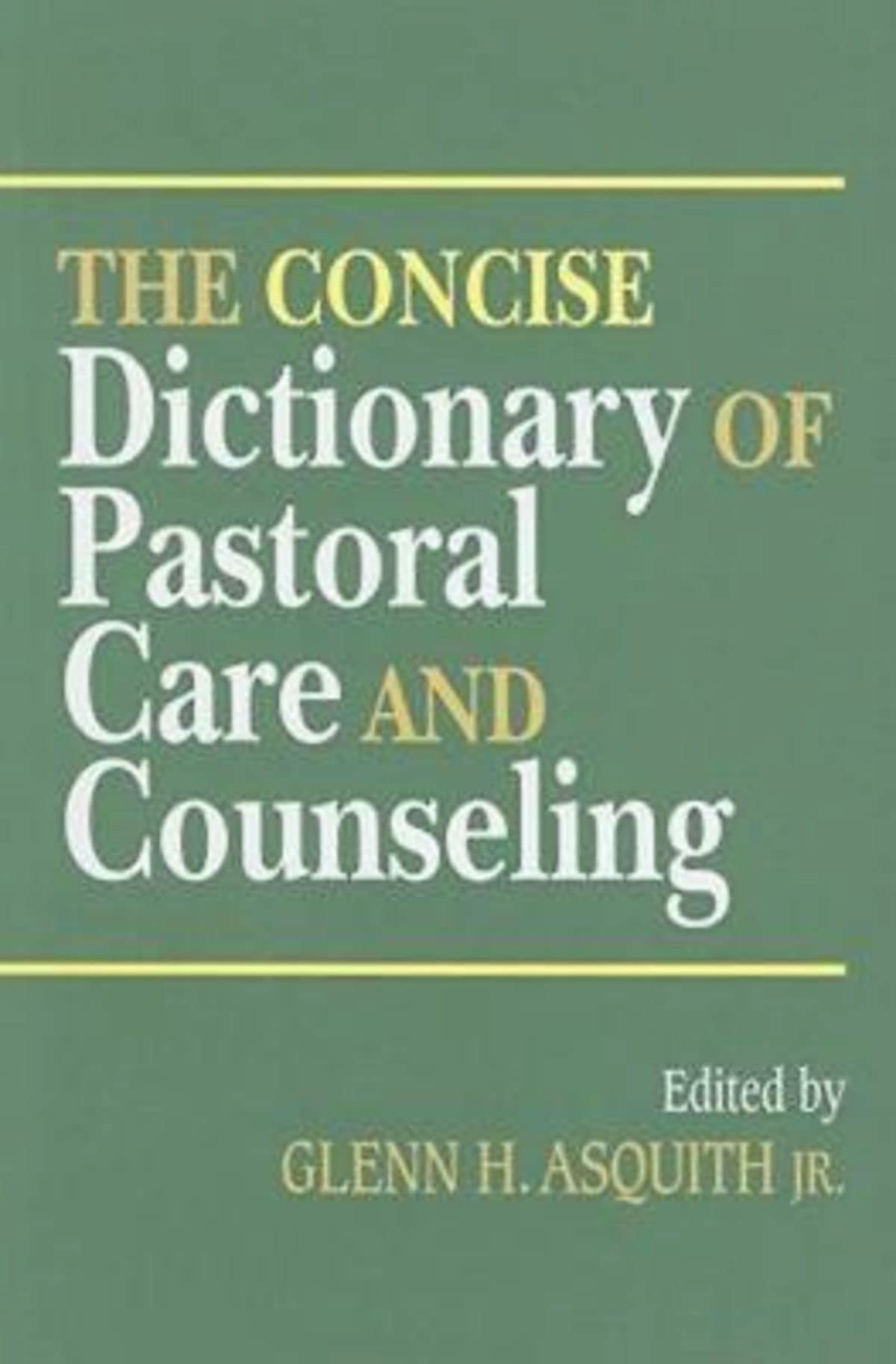 The Concise Dictionary of Pastoral Care and Counseling,Used