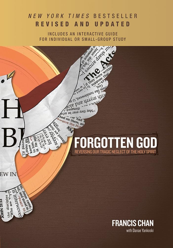 Forgotten God: Reversing Our Tragic Neglect Of The Holy Spirit