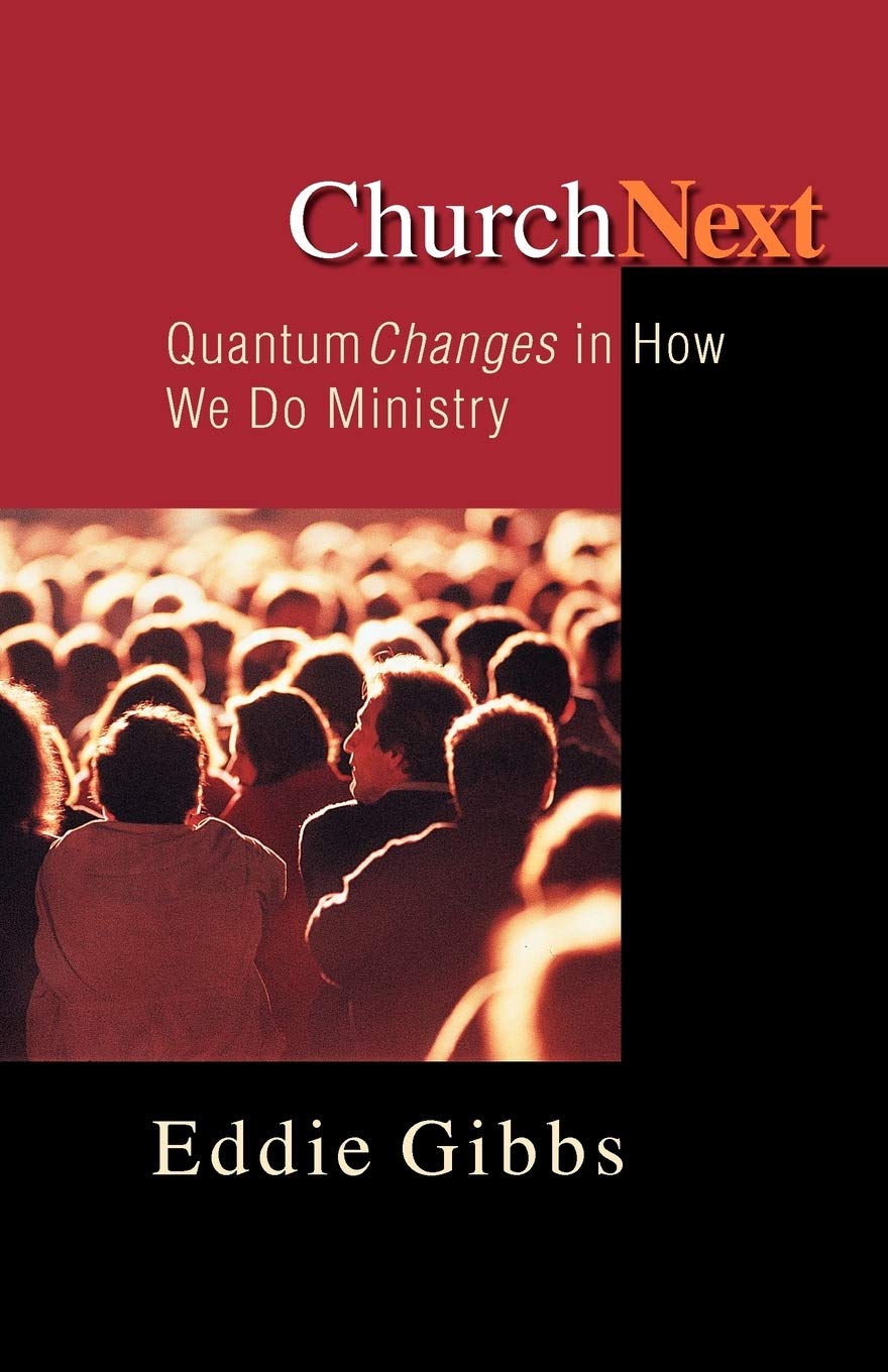Churchnext: Quantum Changes In How We Do Ministry,New