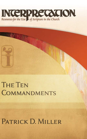 The Ten Commandments: Interpretation: Resources for the Use of Scripture in the Church,Used
