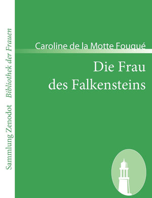 Die Frau Des Falkensteins (Sammlung Zenodot ibliothek Der Frauen) (German Edition),Used