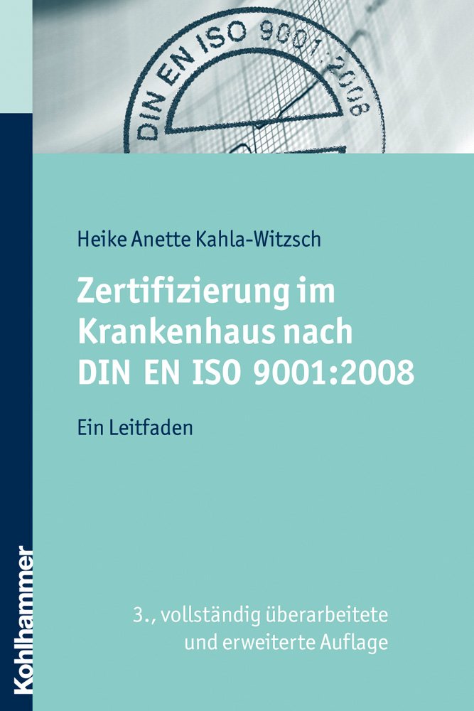Zertifizierung Im Krankenhaus Nach Din En Iso 9001:2008: Ein Leitfaden (German Edition),Used