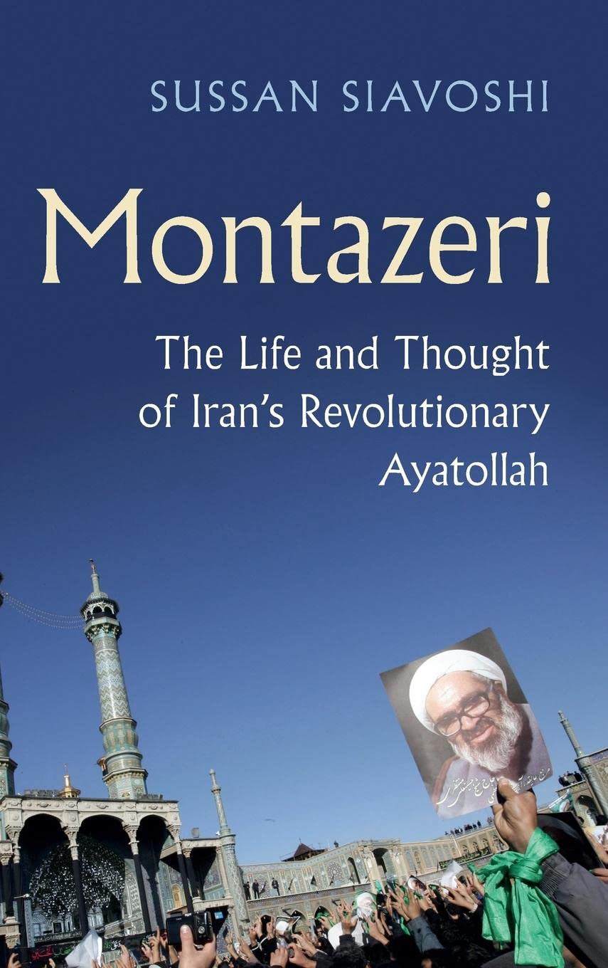 Montazeri: The Life and Thought of Iran's Revolutionary Ayatollah,Used