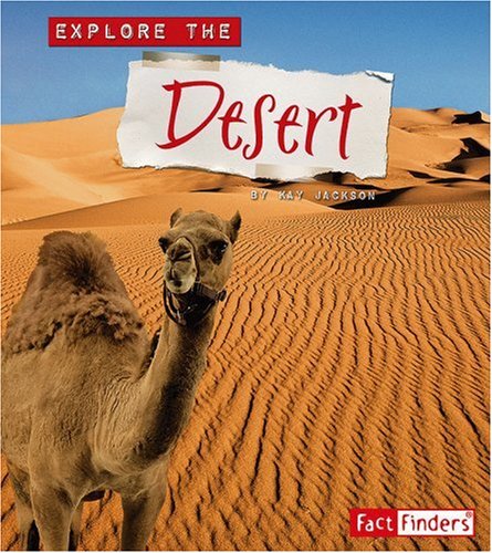 Explore the Desert (Explore the Biomes),New