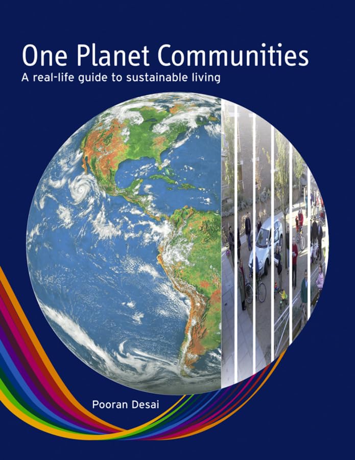 One Planet Communities: A Reallife Guide To Sustainable Living