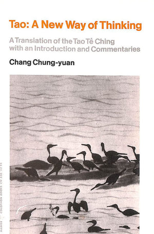 Tao, a new way of thinking: A translation of the Tao te ching, with an introduction and commentaries (Harper colophon books ; CN,Used