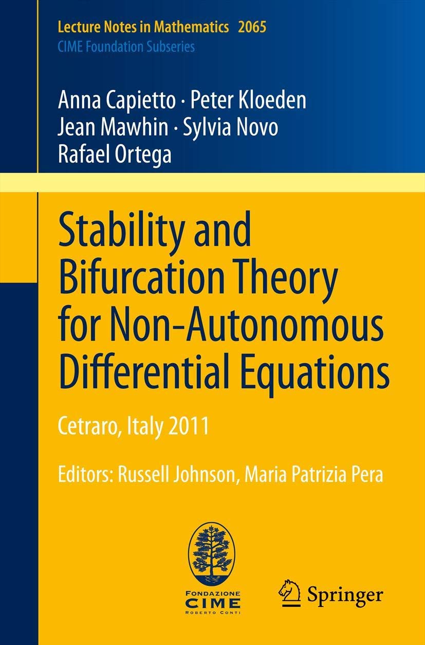 Stability And Bifurcation Theory For Nonautonomous Differential Equations: Cetraro, Italy 2011, Editors: Russell Johnson, Maria,Used